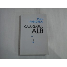 CALUGARUL ALB - PETRE PANDREA